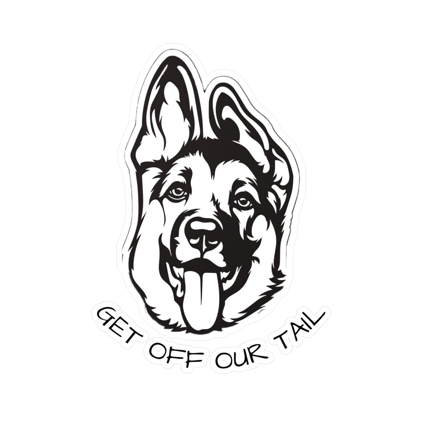 German Shepherd (Get Off Our Tail) Kiss-Cut Vinyl Decal