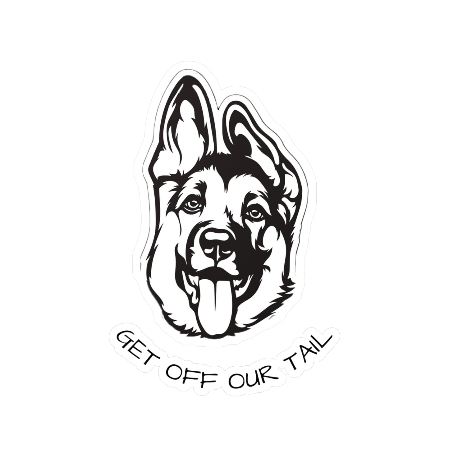 German Shepherd (Get Off Our Tail) Kiss-Cut Vinyl Decal