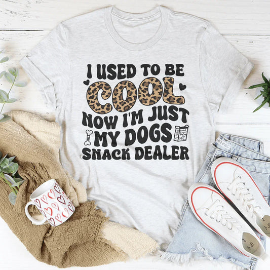 I Used To Be Cool Now I'm Just My Dogs Snack Dealer Tee