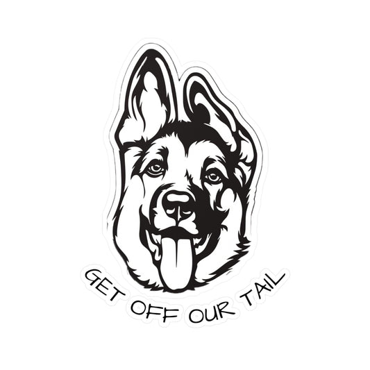German Shepherd (Get Off Our Tail) Kiss-Cut Vinyl Decal