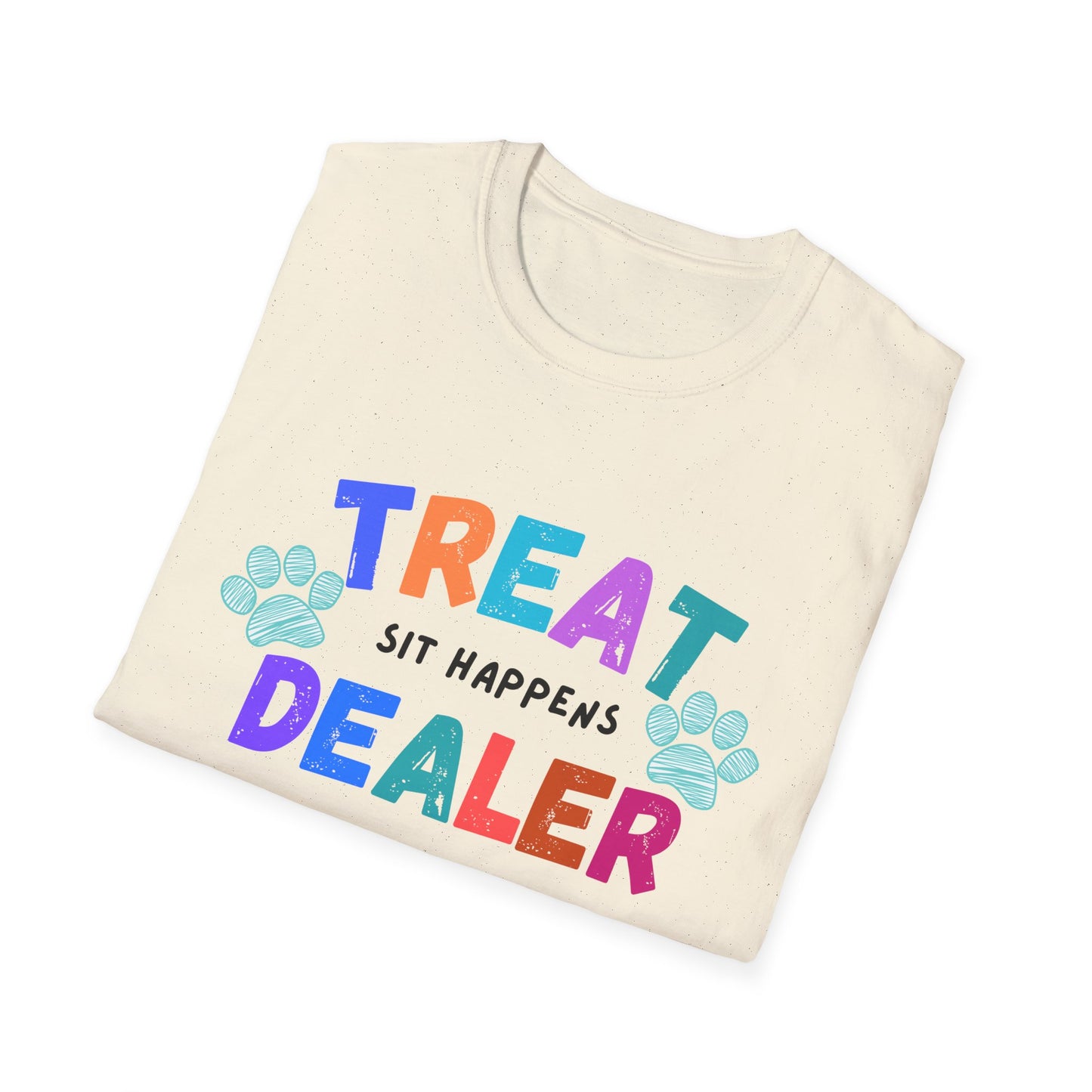 Treat Dealer "Sit Happens" T-Shirt