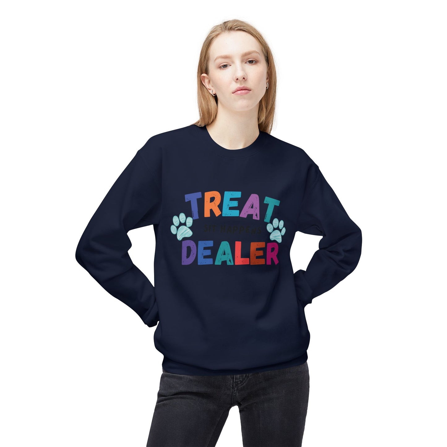 Treat Dealer Sweatshirt "Sit Happens" Funny Crewneck