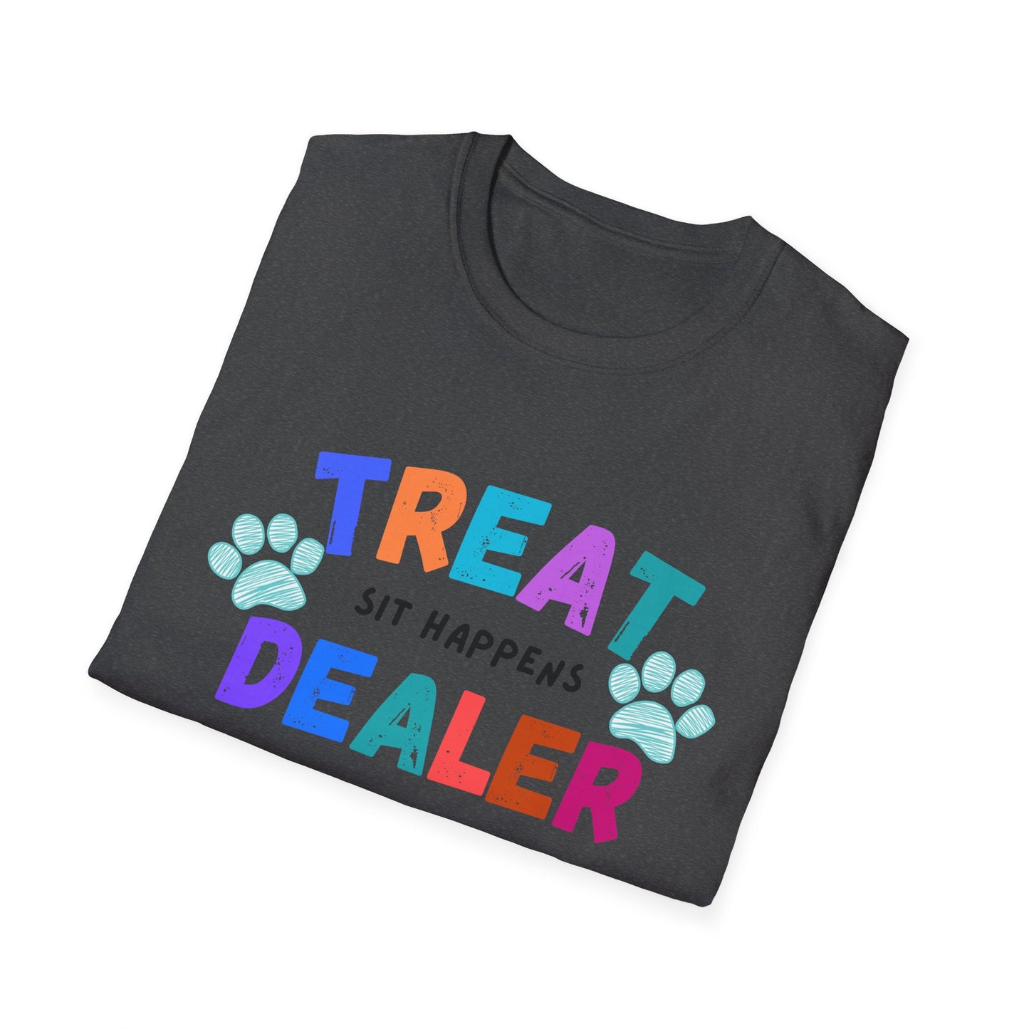 Treat Dealer "Sit Happens" T-Shirt