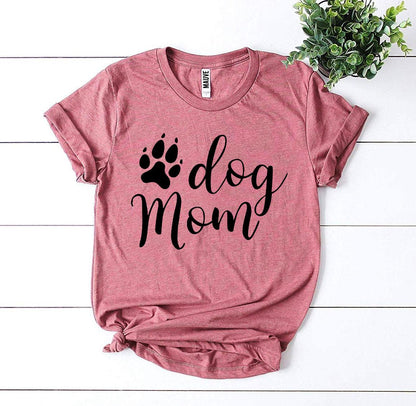 Dog Mom T-Shirt