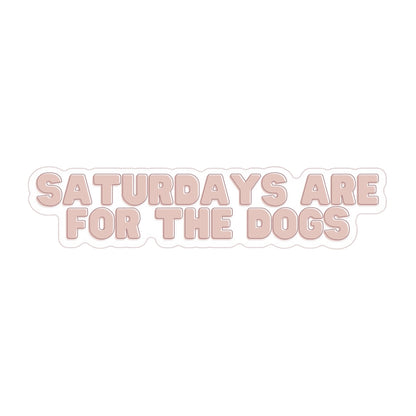 Fur Elise  Saturdays Are For The Dogs Sticker
