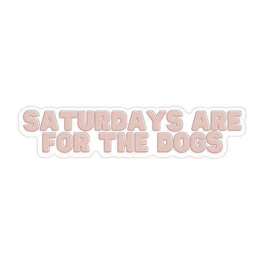 Fur Elise  Saturdays Are For The Dogs Sticker
